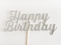 Happy Birthday Script Cake Topper, Silver  Glitter, Gold, Black, Pink, Blue, Calligraphy, Hand Writing, Party Decor, Decoration, Theme - Pretty Day