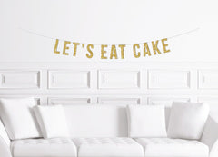 Let&#39;s Eat Cake Banner / Gold Glitter Birthday Party Sign / Generic Birthday Celebration Banner / Ageless Birthday Banner / Unisex Milestone - Pretty Day