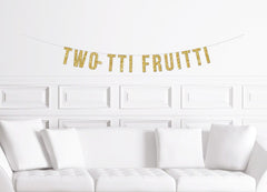 Two-tti Fruitti Sweet Banner / Gold Glitter Second Birthday Sign / 2nd Fruit Party Theme Ideas / Girl&#39;s Two Years Sweets / Modern - Pretty Day