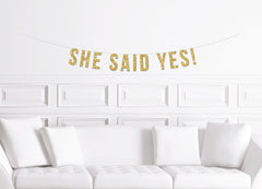 She Said Yes! Banner / Gold Glitter Party Banner  / Bridal Shower Banner/ Bachelorette Party Banner /  Engagement Party Decorations - Pretty Day