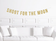 Shoot for the Moon Banner / Gold Glitter Space First Birthday Party Sign / Moon Stars Baby Shower / One Theme Ideas / Boy&#39;s Decorations - Pretty Day