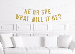 He or She What Will It Be? Banner / Gold Glitter Gender Reveal Sign / Decorations / Decor for a Gender Reveal Party / Modern Baby Shower - Pretty Day