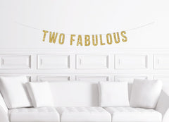 Two Fabulous Banner / Gold Glitter Second Birthday Sign / 2nd Birthday Party Theme Ideas / Girl&#39;s Two Years Old / Minimalistic / Modern - Pretty Day