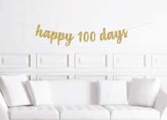 Happy 100 Days Cursive Banner / One Hundred Days Celebration Script Sign / Decor Ideas / Decorations / Gold Glitter Sign - Pretty Day