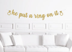 He Put a Ring On It Cursive Banner / Gold Glitter Party Sign with Rings / Bridal Shower / Bachelorette Party /  Engagement Party Decorations - Pretty Day