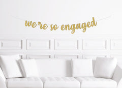 We&#39;re So Engaged Cursive Banner / Gold Glitter Engagement Script Party Sign / She Said Yes / Newly Engaged / Engaged / Decorations Decor - Pretty Day