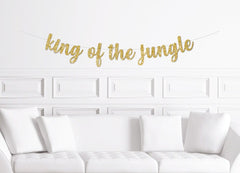 King of The Jungle Cursive Banner / Gold Glitter Script First Birthday Sign / Wilderness Forest Theme Decor / Boys Party/1st Bohemian Safari - Pretty Day