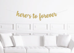 Here&#39;s To Forever Cursive Banner / Gold Glitter |Wedding Bridal Shower Sign / Bachelorette Stagette Engagement Party Hen Do Decor Decoration - Pretty Day