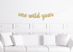 One Wild Year Cursive Banner / Gold Script Glitter First Birthday Sign /Wilderness Forest Theme Decor / 1st Bohemian Safari Jungle / He&#39;s A - Pretty Day