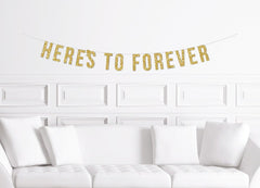 Here&#39;s To Forever Banner / Gold Glitter |Wedding Bridal Shower Sign / Bachelorette Stagette Engagement Party Hen Do Decor Decoration Unique - Pretty Day