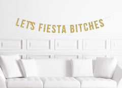 Let&#39;s Fiesta Bitches Cursive Banner, Gold Glitter Script Bachelorette Sign, Cinco De Mayo, Fiesta Birthday, Fiesta Decorations, Fiesta Party - Pretty Day