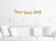 Taco Twos Day Themed Second Birthday Banner / Gold Glitter Script Fiesta 2nd Party Sign / Mexican Themed Decorations / Cinco de Mayo Decor - Pretty Day