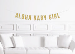 Aloha Baby Girl Banner / Tropical Hawaaiian Baby Shower Sign / Gold Glitter Meet The Baby Decorations / Decoration / Decor/ Block Letter - Pretty Day