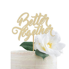 Better Together Wedding Cake Topper Gold | DIY Wedding Decor Glittery Sparkly - Pretty Day