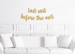 Nauti Bachelorette Decoration / Last Sail Before The Veil Banner / Sailor Bachelorette Sign / Nautical Bachelorette Decorations - Pretty Day