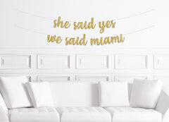 She Said Yes We Said Miami Banner Gold Glitter | Miami Bachelorette Party Banner - Pretty Day