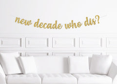 New Years Banner, New Decade Who Dis? | Funny New Year&#39;s Eve Party Banner Gold Glitter Mid Night - Pretty Day