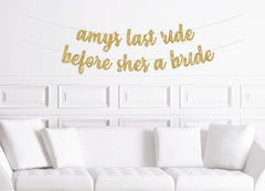 Personalized Last Ride Before She&#39;s a Bride Banner | Custom WInter Bachelorette Party Banner Gold Glitter - Pretty Day