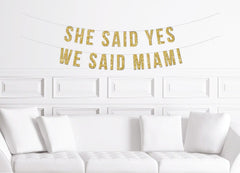 She Said Yes We Said Miami Banner Gold Glitter | Miami Bachelorette Party Banner - Pretty Day