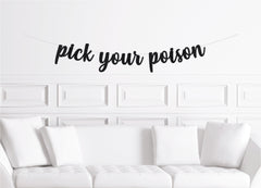 Pick Your Poison Decoration for a Halloween Party Drink Table Potion, Halloween Bar Banner - Pretty Day