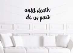 Till Death Do Us Part Glitter Banner - Pretty Day