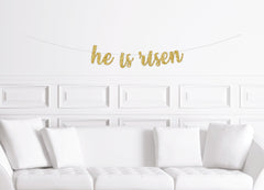 He is Risen Cursive Script Easter Banner Mantle Sign - Pretty Day