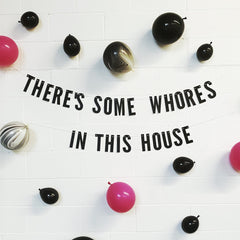 There’s Some Whores in This House Cardi B Wap Banner Sign - Pretty Day