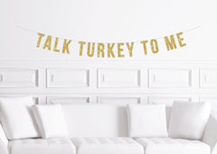 Talk Turkey To Me Thanksgiving Banner