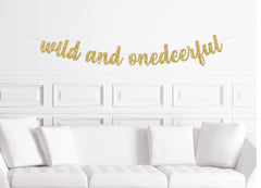 Wild and OneDEERful Sign, Deer Themed First Birthday Banner, for a 1st Birthday Girl Girl&#39;s Boy Boy&#39;s - Pretty Day