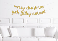 Merry Christmas Yah Filthy Animal Banner, Funny Christmas Party Sign, Decorations for an Ugly Sweater Party - Pretty Day