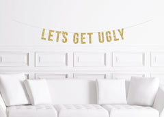 Ugly Sweater Party Decoration, Let&#39;s Get Ugly Banner, Ugly Sweater Decor - Pretty Day