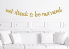 Eat Drink and Be Married Banner - Pretty Day