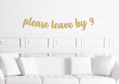 Please Leave By 9 Funny Party Banner, Nine, Ugly Sweater Party Decorations Decor Decoration - Pretty Day