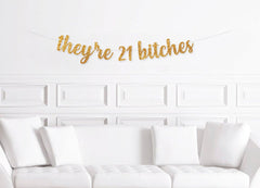 They&#39;re 21 Bitches Cursive Banner,  Non Binary Birthday Banner, Non-Binary They Them Birthday Decorations, Nonbinary Birthday Decor - Pretty Day