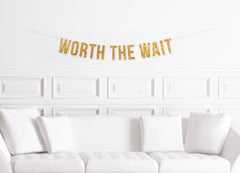 Worth The Wait Wedding Banner, Postponed Wedding Decorations, Bridal Shower Decor - Pretty Day