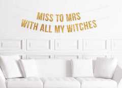 Halloween Bachelorette Party Decoration, Miss to Misses With All My Witches Banner, Halloween Girl&#39;s Night Decor - Pretty Day