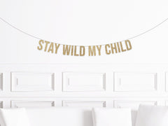 Stay Wild My Child Party Banner, Wild One Party Decorations, 1st Birthday Boy, 1st Birthday Girl, Wild One Birthday - Pretty Day