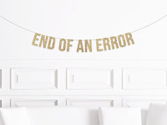 End of an Error Banner, Divorce Party Decorations, Divorced Decorations, Divorced Party Banner - Pretty Day