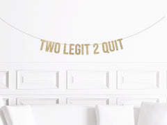 Two Legit to Quit Party Banner, Boy&#39;s 2nd Birthday Decorations, 90s Rap 2nd Birthday Party, Two Legit 2 Quit Sign - Pretty Day