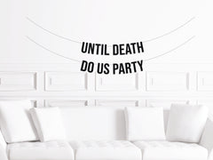 Halloween Wedding Decor, Halloween Bachelorette Party Decorations, Halloween Bachelorette Party Decor, Until Death Do Us Party Banner - Pretty Day