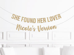 She found her Lover Bride&#39;s Version Banner, Bridal Shower Decor, Bachelorette Party Deccorations, Bridal Shower Banner, Party Sign - Pretty Day