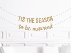 Christmas Bridal Shower Decorations, Tis The Season To Be Married Banner, Wedding Banner, December Bachelorette Decor Party Supplies - Pretty Day