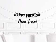 Happy Fucking New Year Banner, Funny NYE Party Supplies, New Years 2024 Decorations, New Year Decor, Trendy - Pretty Day