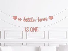 Valentines 1st Birthday Banner, A Little Love is One Sign Decor, Decoration, First Birthday February Cake Smash Photo Shoot Backdrop - Pretty Day