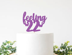 Feeling 22 Cake Topper, Feelin Twenty Two Party Decorations, 22nd Birthday Decor Woman, 32 42 52 62 Taylor, Party Supplies - Pretty Day