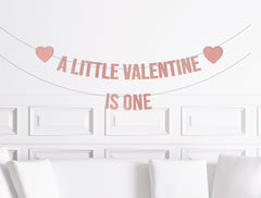 Valentines Day 1st Birthday Decorations, A Our Little Valentine Is One Banner, Valentine Decor, Is Turning, Heart First Cake Smash - Pretty Day