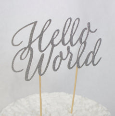 Hello World Baby Shower Cake Topper, Decoration, Decor, Baby Girl, Silver, Gold Glitter, Elegant, Modern, Sprinkle, Baby Boy, Baptism, Theme - Pretty Day